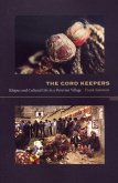 The Cord Keepers: Khipus and Cultural Life in a Peruvian Village