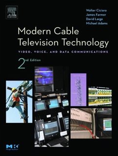 Modern Cable Television Technology - Large, David;Farmer, James