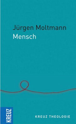 Mensch - Moltmann, Jürgen