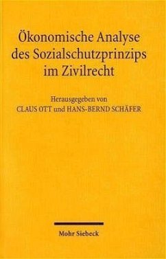 Ökonomische Analyse des Sozialschutzprinzips im Zivilrecht - Ott, Claus / Schäfer, Hans-Bernd (Hgg.)