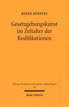 Gesetzgebungskunst im Zeitalter der Kodifikationen - Mertens, Bernd