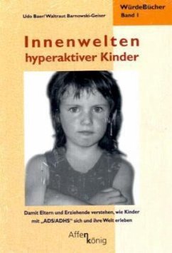 Innenwelten hyperaktiver Kinder - Baer, Udo;Barnowski-Geiser, Waltraut