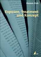 Exposee, Treatment und Konzept - Eick, Dennis