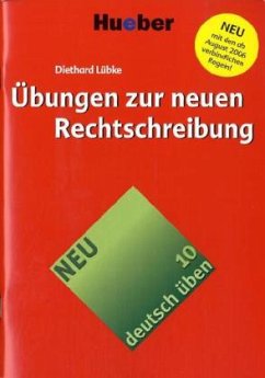 Übungen zur neuen Rechtschreibung, Neubearbeitung - Lübke, Diethard