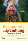 Gesundheit und Erziehung für mein Kind