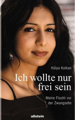 Ich wollte nur frei sein - Kalkan, Hülya