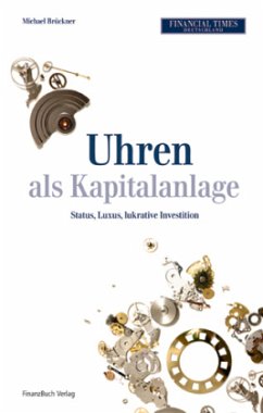 Uhren als Kapitalanlage - Brückner, Michael