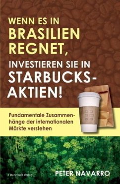 Wenn es in Brasilien regnet, investieren Sie in Starbucks-Aktien! - Navarro, Peter