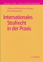 Verteidigung in internationalen Strafsachen - Ahlbrecht, Heiko / Böhm, Klaus Michael / Esser, Robert / Hugger, Heiner / Kirsch, Stefan / Rosenthal, Michael
