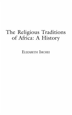The Religious Traditions of Africa - Isichei, Elizabeth