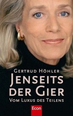 Jenseits der Gier - Höhler, Gertrud