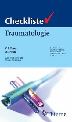 Checkliste Traumatologie - Trentz, Otmar / Heim, Urs / Baltensweiler, Jürg