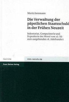 Die Verwaltung der päpstlichen Staatsschuld in der Frühen Neuzeit - Isenmann, Moritz