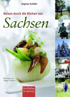 Reisen durch die Küchen von Sachsen - Schäfer, Dagmar