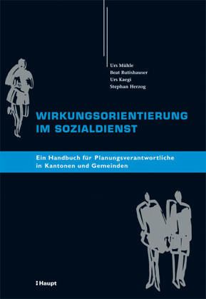 Wirkungsorientierung im Sozialdienst Wirkungsorientierung im Sozialdienst