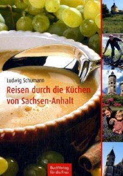 Reisen durch die Küchen von Sachsen-Anhalt - Schumann, Ludwig