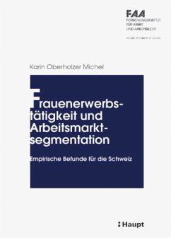 Frauenerwerbstätigkeit und Arbeitsmarktsegmentation - Oberholzer-Michel, Karin