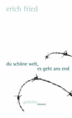 Du schöne Welt, es geht ans End - Fried, Erich