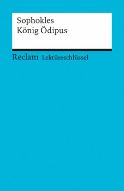 Lektüreschlüssel Sophokles 'König Ödipus' - Sophokles