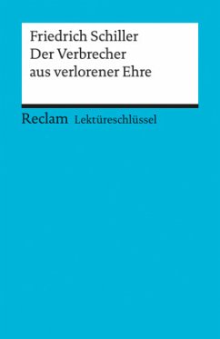 Lektüreschlüssel Friedrich Schiller 'Der Verbrecher aus verlorener Ehre' - Poppe, Reiner