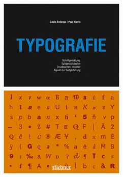 Typografie - Schriftgestaltung, Satzgestaltung bei Drucksachen, visueller Aspekt der Textgestaltung - Ambrose, Gavin;Harris, Paul