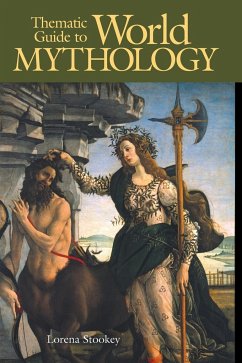 Thematic Guide to World Mythology - Stookey, Lorena