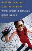 Wenn Kinder immer alles haben wollen