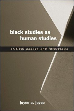 Black Studies as Human Studies: Critical Essays and Interviews - Joyce, Joyce A.
