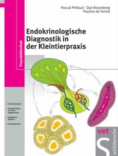 Endokrinologische Diagnostik in der Kleintierpraxis - Prélaud, Pascal;Rosenberg, Dan;Fornel, Pauline de