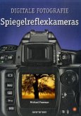 Digitale Fotografie SLR Spiegelreflexkameras Digitale Fotografie SLR Spiegelreflexkameras