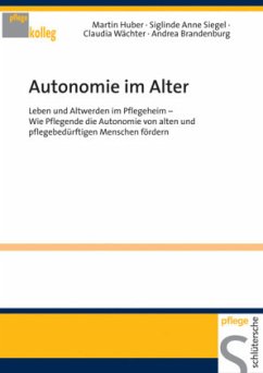 Autonomie im Alter - Huber, Martin;Siegel, Siglinde A;Wächter, Claudia