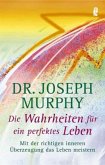 Die Wahrheit für ein perfektes Leben