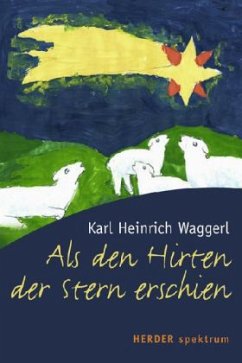 Als den Hirten der Stern erschien - Waggerl, Karl Heinrich