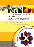 Kinder bei Tod und Trauer begleiten Kinder bei Tod und Trauer begleiten