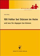 100 Fehler bei Stürzen und was Sie dagegen tun können - König, Jutta