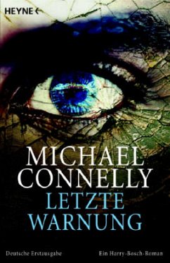 Letzte Warnung / Ein Harry-Bosch-Roman Bd.9 - Connelly, Michael