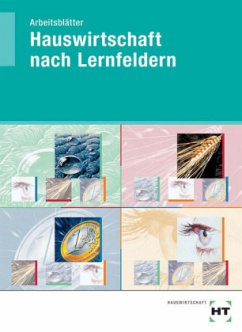 Arbeitsblätter zu Hauswirtschaft nach Lernfeldern