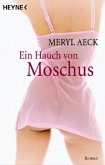 Ein Hauch von Moschus