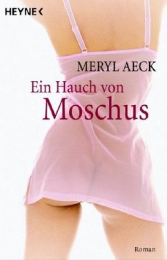 Ein Hauch von Moschus - Aeck, Meryl