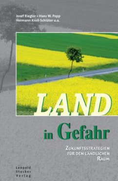 Land in Gefahr - Riegler, Josef; Popp, Hans W.; Kroll-Schlüter, Hermann