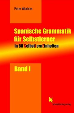 Spanische Grammatik für Selbstlerner 01 - Wierichs, Peter