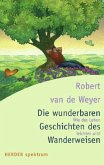 Die wunderbaren Geschichten des Wanderweisen Die wunderbaren Geschichten des Wanderweisen