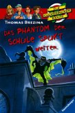 Das Phantom der Schule spukt weiter / Die Knickerbocker-Bande Bd.47