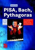 Pisa, Bach, Pythagoras Pisa, Bach, Pythagoras