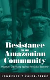 Resistance in an Amazonian Community