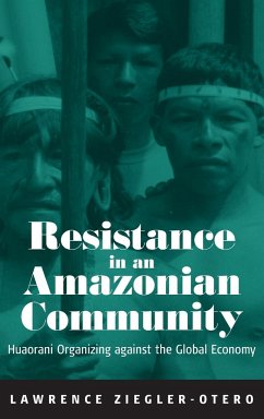 Resistance in an Amazonian Community - Ziegler-Otero, Lawrence