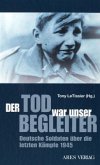 Der Tod war unser Begleiter