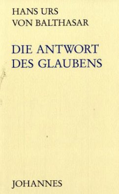 Die Antwort des Glaubens - Balthasar, Hans Urs von