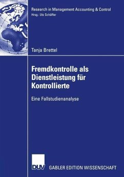 Fremdkontrolle als Dienstleistung für Kontrollierte - Brettel, Tanja