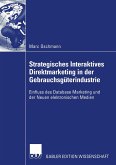 Strategisches Interaktives Direktmarketing in der Gebrauchsgüterindustrie